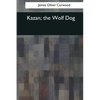 Kazan, the Wolf Dog - Paperback