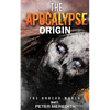 The Apocalypse Origin: The Undead World Novel 11 - Paperback
