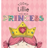 Today Lillie Will Be a Princess - Hardcover