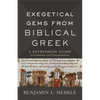 Exegetical Gems from Biblical Greek - Hardcover