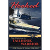 Hooked: Tails & Adventures of a Tailhook Warrior - Paperback