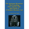 The Antinoan Mysteries: : The Founding, Fate, Failure, Fall, and Finish of a Modern Mystery Cult - Paperback