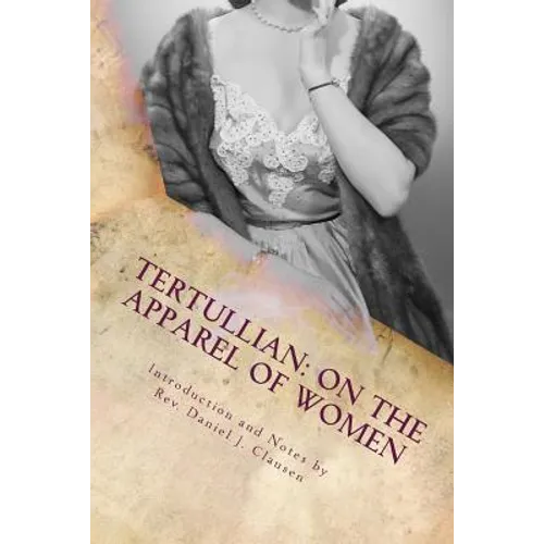 Tertullian: On the Apparel of Women - Paperback