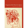 Fragment of the Head of a Queen - Paperback