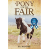 A Pony For The Fair: The Gypsy Pony - Paperback
