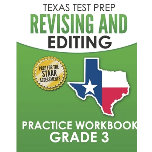 TEXAS TEST PREP Revising and Editing Practice Workbook Grade 3: Practice and Preparation for the STAAR Writing Test - Paperback