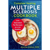Complete Healing Multiple Sclerosis Cookbook: Low Saturated Fat Recipes to Live Healthy - Paperback