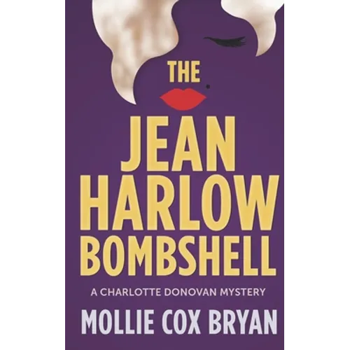 The Jean Harlow Bombshell: A Charlotte Donovan Mystery - Paperback