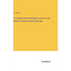 A Complete Greek and English Lexicon for the Poems of Homer and the Homeridae - Hardcover