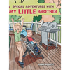 Special Adventures with My Little Brother - Hardcover