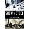 Snow and Steel: The Battle of the Bulge, 1944-45 - Hardcover