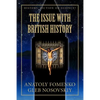 The Issue with British History - Paperback