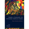 Toward a Framework for Vietnamese American Studies: History, Community, and Memory - Paperback
