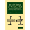 The Science of Mechanics: A Critical and Historical Exposition of Its Principles - Paperback