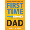First Time Dad: Pregnancy Handbook for Dads-To-Be - Paperback