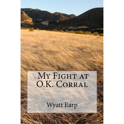 My Fight at O.K. Corral - Paperback