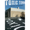 Toxic Town: Ibm, Pollution, and Industrial Risks - Paperback