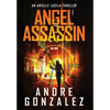 Angel Assassin (Arielle Lucila Series, Book 1) - Hardcover