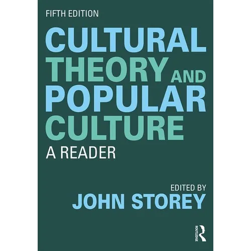 Cultural Theory and Popular Culture: A Reader - Paperback