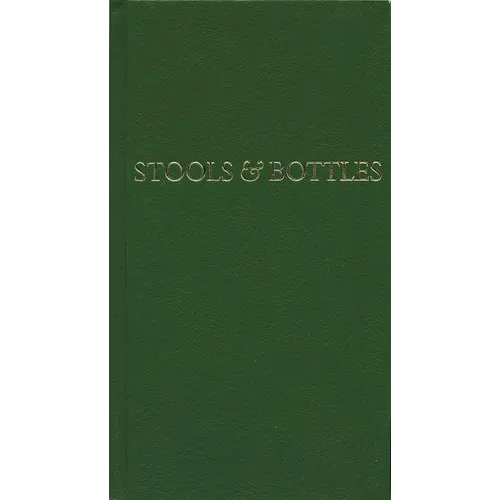 Stools and Bottles: A Study of Character Defects - Hardcover