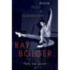 Ray Bolger: More Than a Scarecrow - Hardcover
