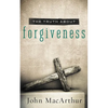 The Truth about Forgiveness: A Biblical and Theological Study of How to Follow Christ's Example - Paperback