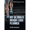 My Ultimate Weight Loss Planner - Fitness Journal Year - Paperback