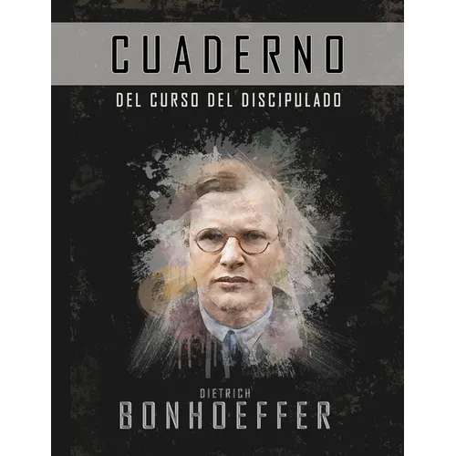 El curso de discipulado (Cuaderno de trabajo): La versión completa del costo del discipulado - Paperback