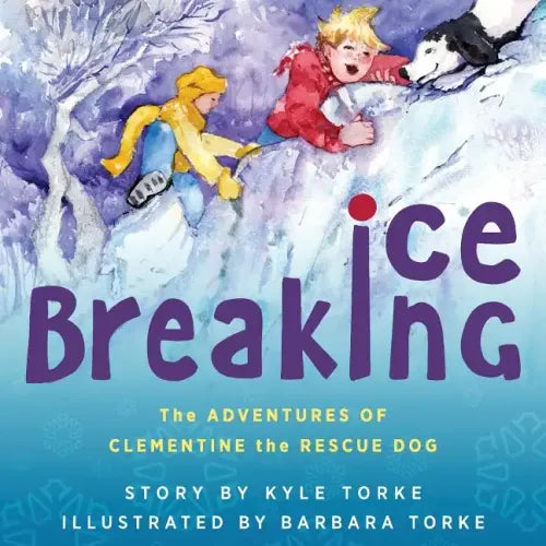 Ice Breaking: The Adventures of Clementine the Rescue Dog - Paperback