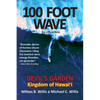 100 FOOT WAVE The Official Book: Devil's Garden Kingdom of Hawaii - Paperback