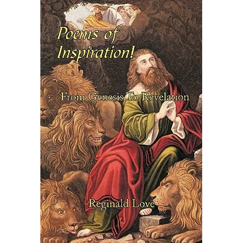 Poems of Inspiration! from Genesis to Revelation - Paperback