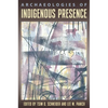 Archaeologies of Indigenous Presence - Paperback