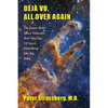 Déjà Vu, All Over Again: The James Webb Space Telescope and The Edge of Space: Debunking the Big Bang - Paperback