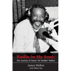 Radio in My Soul: The Journey of James "Dr. Daddio" Walker - Paperback