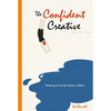 The Confident Creative: Drawing to Free the Hand and Mind - Paperback