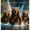 The Three Bears' Day Out - Hardcover