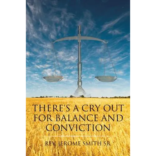 There's a Cry Out for Balance and Conviction - Paperback