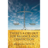 There's a Cry Out for Balance and Conviction - Paperback