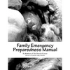 Family Emergency Preparedness Manual - Paperback