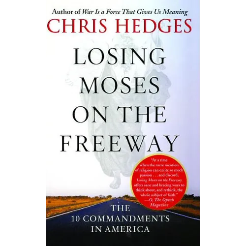 Losing Moses on the Freeway: The 10 Commandments in America - Paperback