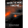 Where The Weird Things Are: A Travel Guide to the Freaky and Fantastic of Australia and Aotearoa - Paperback