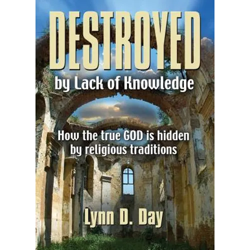 Destroyed by Lack of Knowledge - Paperback