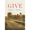 Give, a Novel - Paperback