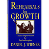 Rehearsals for Growth: Theater Improvisation for Psychotherapists - Hardcover