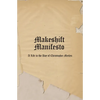 Makeshift Manifesto - Paperback