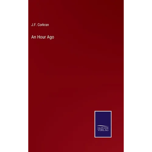 An Hour Ago - Hardcover