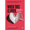 When This Is Over: Reflections on an Unequal Pandemic - Paperback