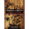 Demons and Spirits in Biblical Theology: Reading the Biblical Text in Its Cultural and Literary Context - Paperback