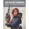 The Cosplay Handbook: A Book of Cosplay and Prop Making Techniques - Paperback