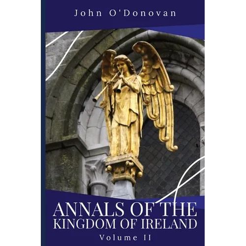 Annals of the Kingdom of Ireland: Volume II - Paperback